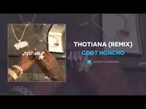 Cdot Honcho - Thotiana (Remix)